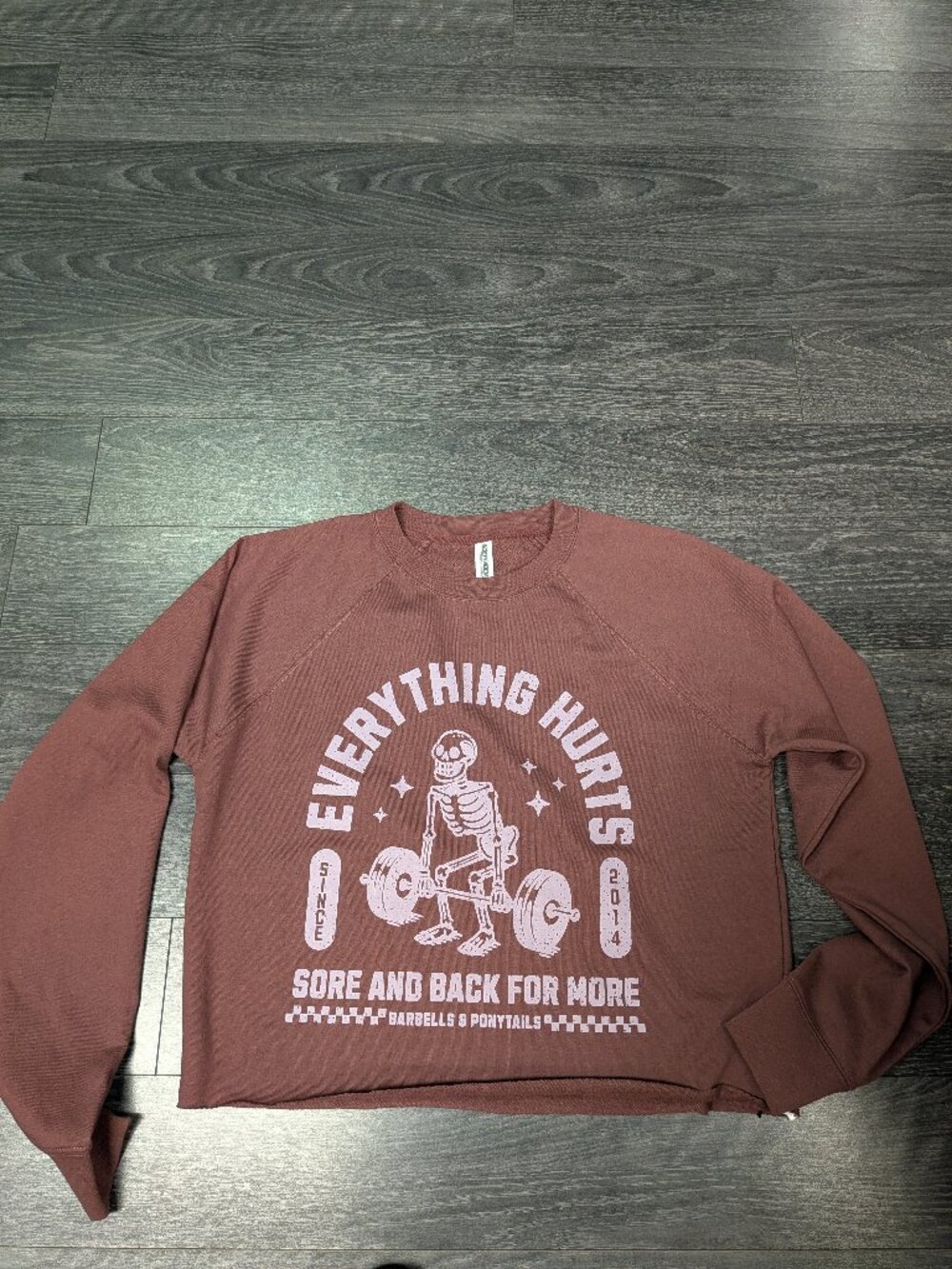 Barbells And Ponytails "Everything Hurts" Crop Sweatshirt SZ M NEW
